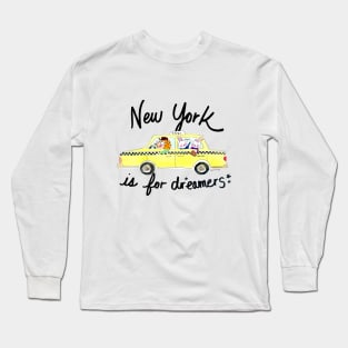 New York is for Dreamers Long Sleeve T-Shirt